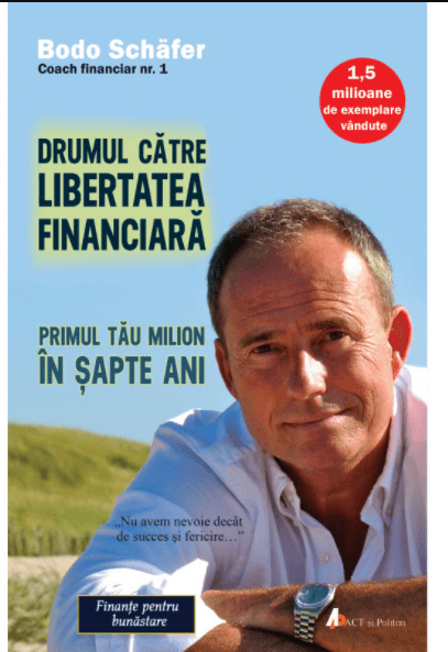 Drumul catre libertatea financiara | Bodo Schafer