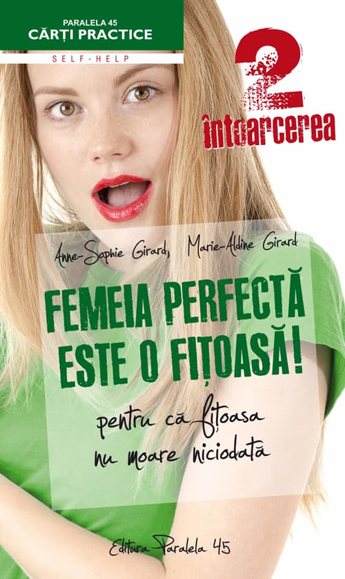 Femeia perfecta este o fitoasa! | Anne-Sophie Girard, Marie-Aldine Girard