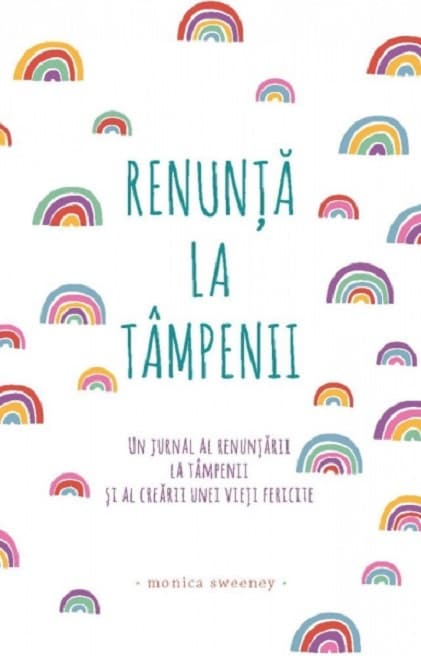Renunta la tampenii | Monica Sweeney