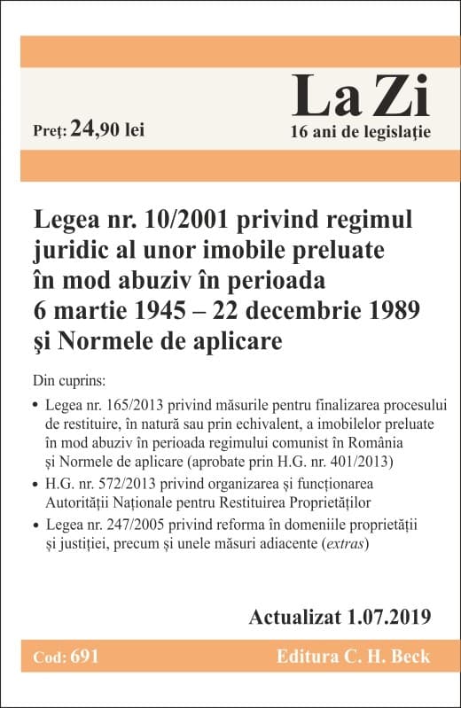 Legea nr. 10/2001 privind regimul juridic al unor imobile preluate in mod abuziv in perioada 6 martie 1945 - 22 decembrie 1989 si Normele de aplicare |