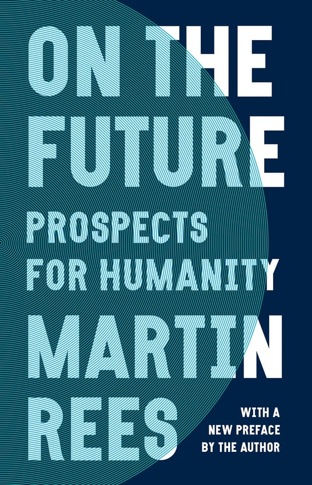 On the Future | Lord Martin Rees