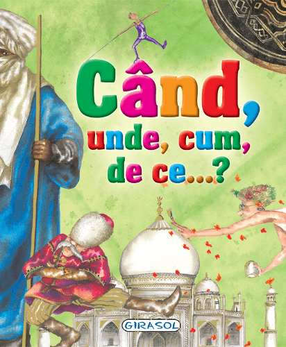 Cand, unde, cum, de ce? |
