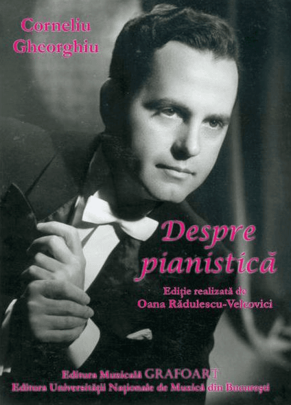 Despre pianistica | Corneliu Gheorghiu