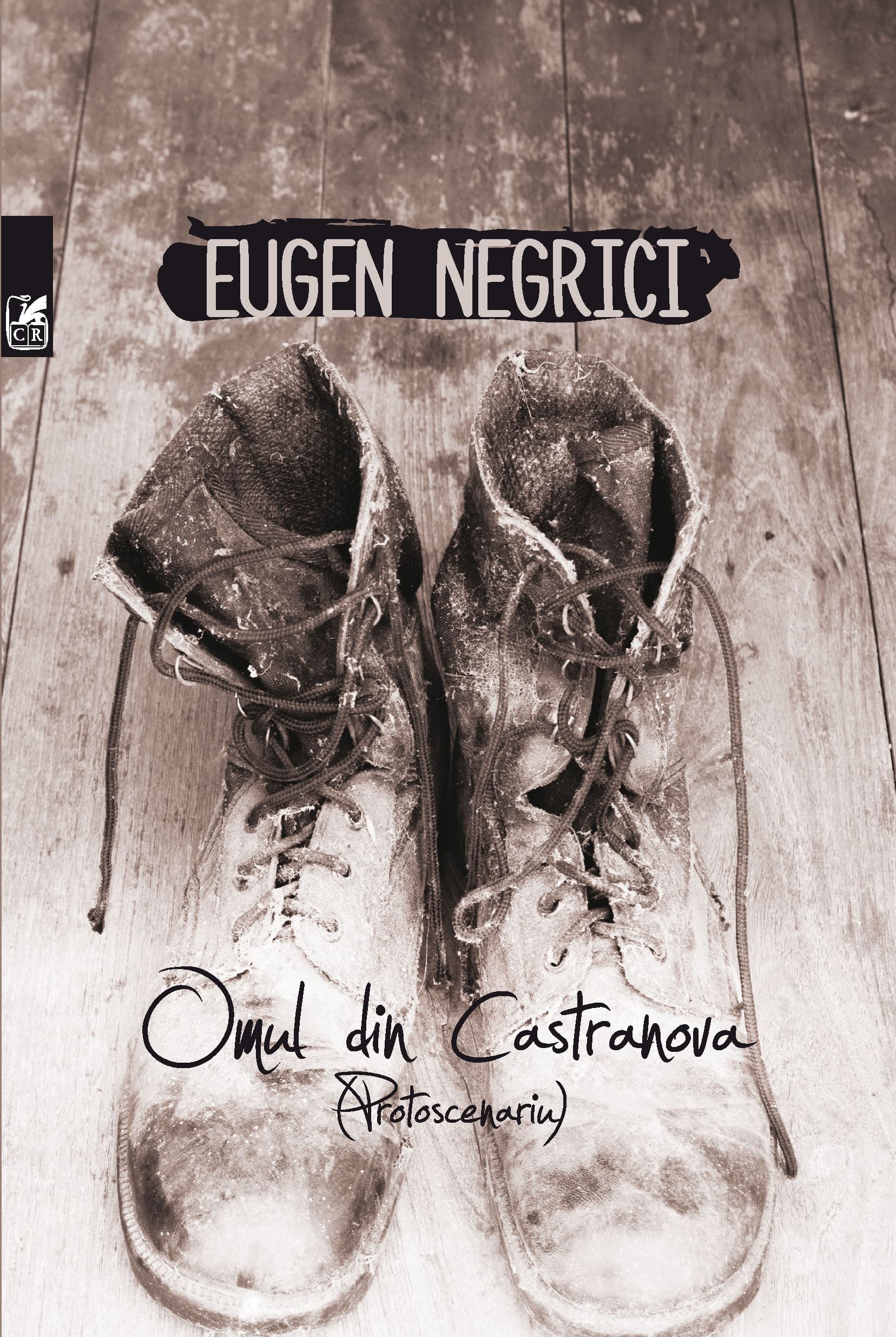 Omul din Castranova (Protoscenariu) | Eugen Negrici