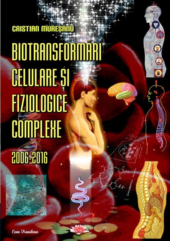 Biotransformari celulare si fiziologice complexe | Cristian Muresanu