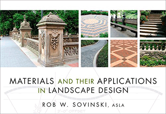 Materials and Their Applications in Landscape Design | Rob W. Sovinski