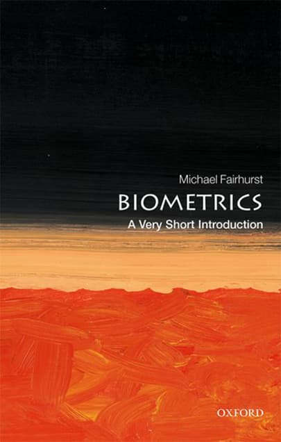 Biometrics: A Very Short Introduction | Michael Fairhurst
