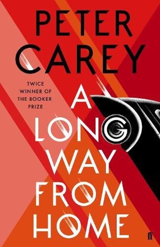 A Long Way From Home | Peter Carey