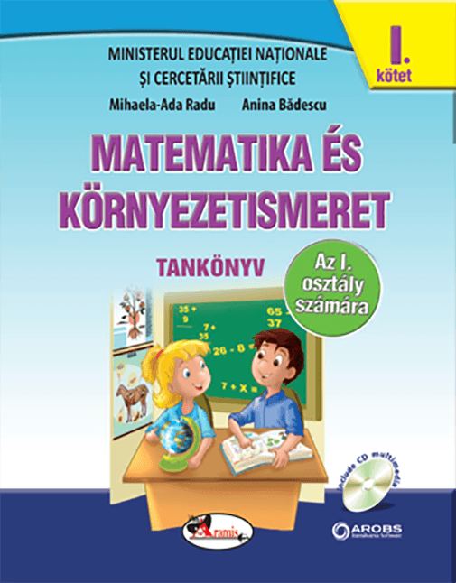 Matematica si explorarea mediului (Clasa I, partile I si II) | Anina Badescu, Mihaela-Ada Radu