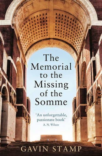 The Memorial to the Missing of the Somme | Gavin Stamp
