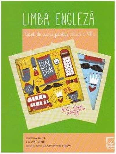 Limba engleza. Caiet de lucru pentru clasa a VIII-a | Liliana Putinei, Cristina Truta