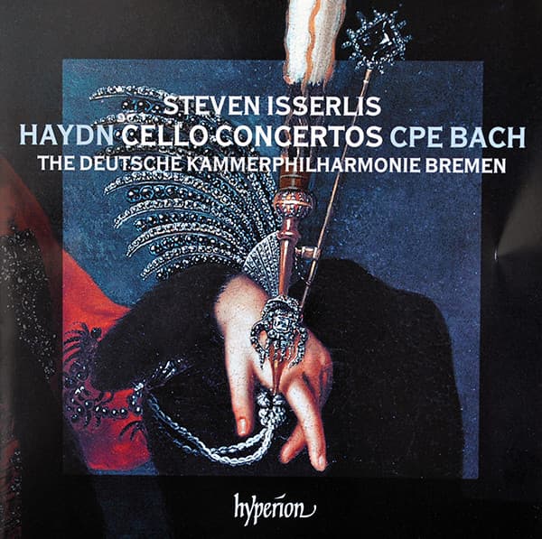 Haydn Cello Concertos CPE Bach | Steven Isserlis, The Deutsche Kammerphilharmonie Bremen, Franz Joseph Haydn, Carl Philipp Emanuel Bach