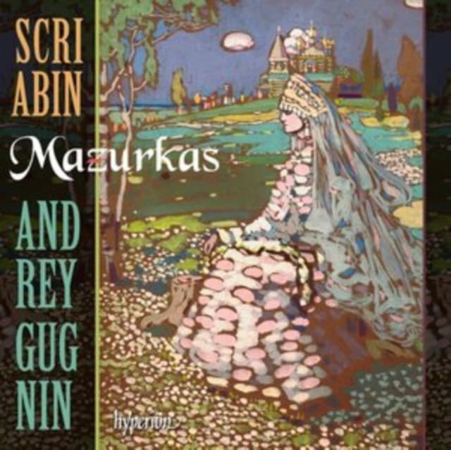 Mazurkas | Alexander Scriabin, Andrey Gugnin