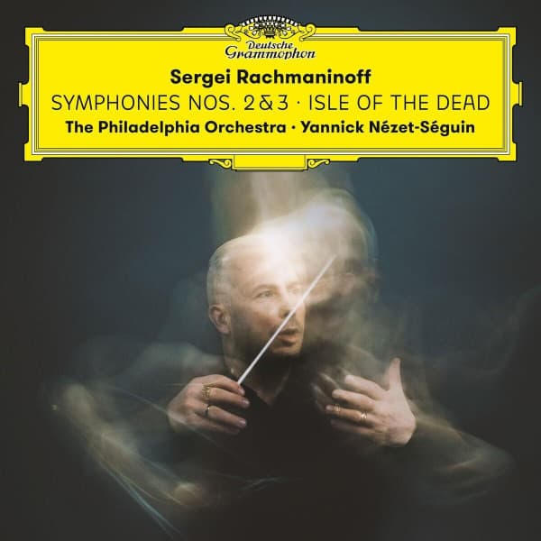 Symphonies Nos. 2 & 3 • Isle Of The Dead | Sergei Rachmaninov, The Philadelphia Orchestra, Yannick Nezet-Seguin