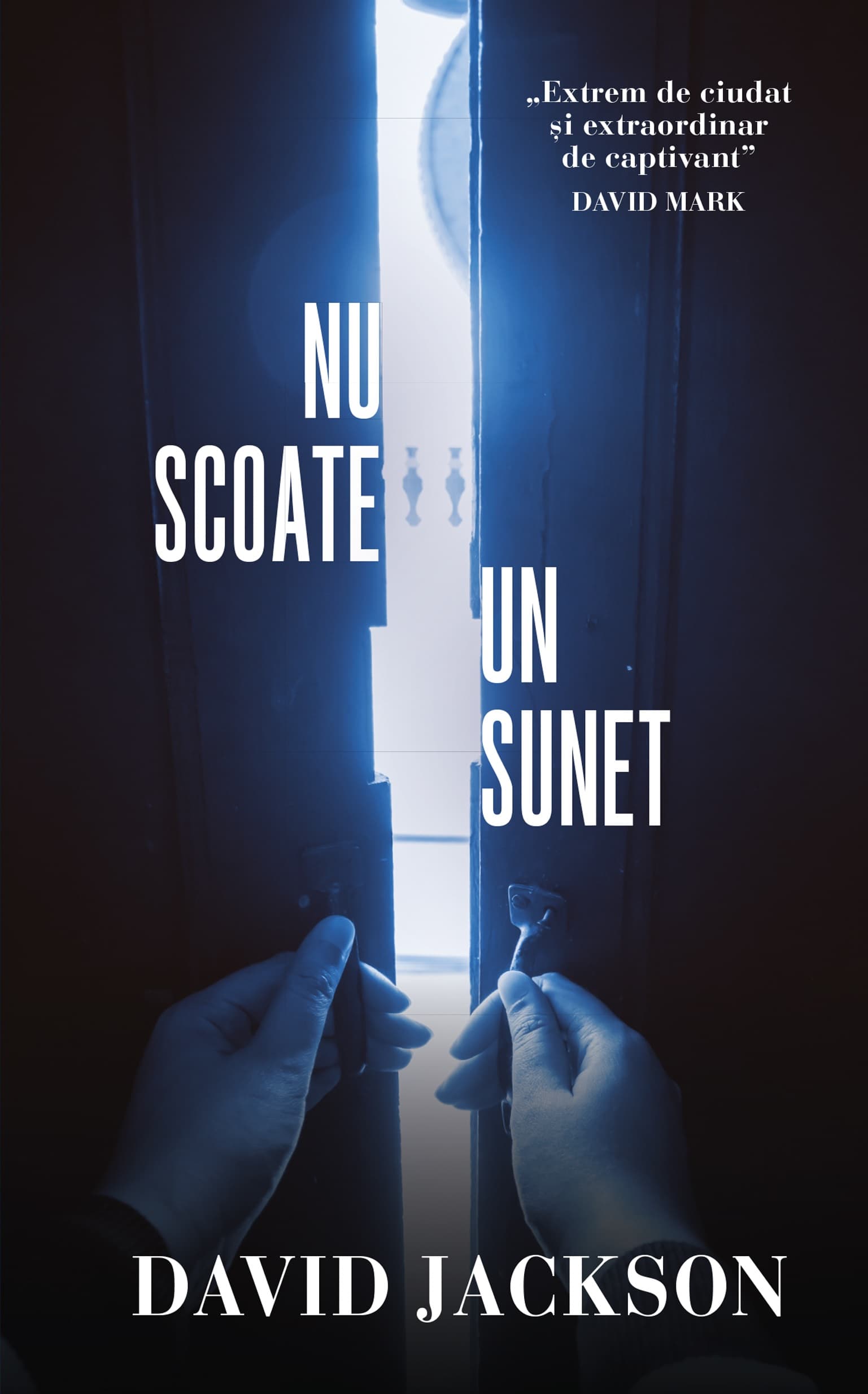 Nu scoate un sunet | David Jackson