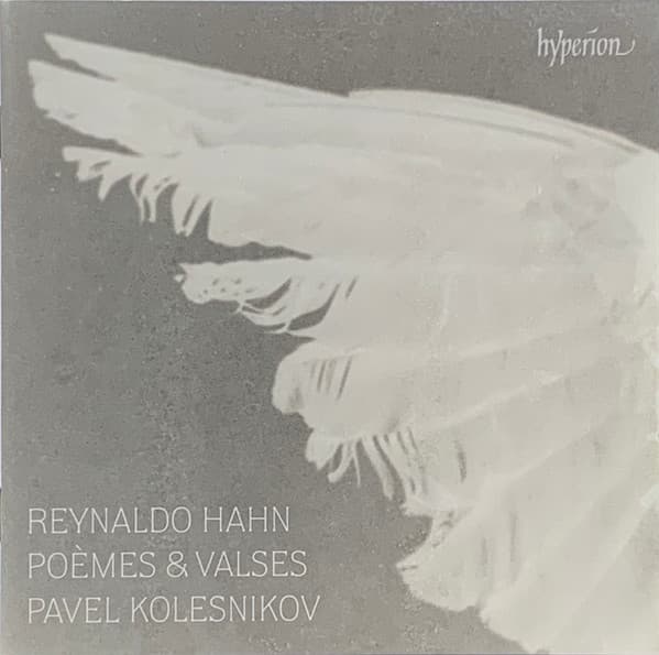 Poemes & Valses | Reynaldo Hahn, Pavel Kolesnikov