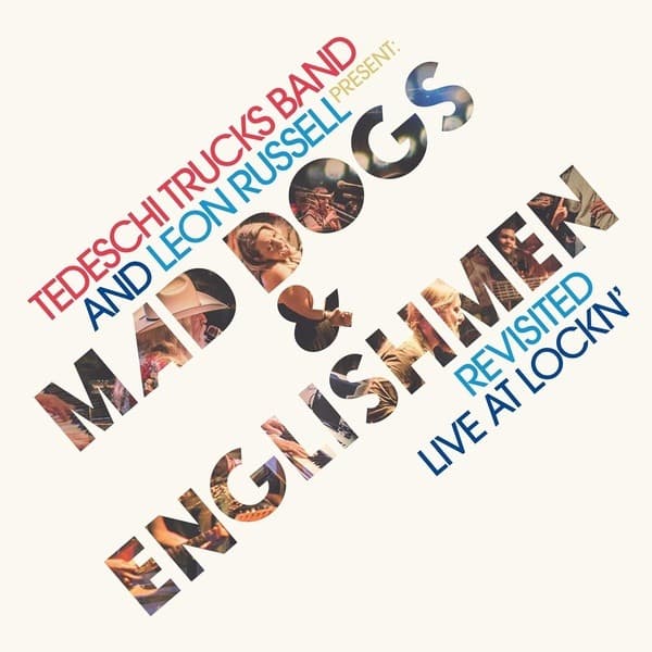 Mad Dogs & Englishmen Revisited (Live At Lockn') | Tedeschi Trucks Band, Leon Russell
