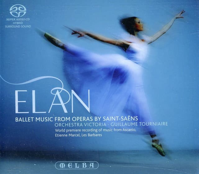 Elan: Ballet Music From Operas By Saint-Saens | Orchestra Victoria, Guillaume Tourniaire