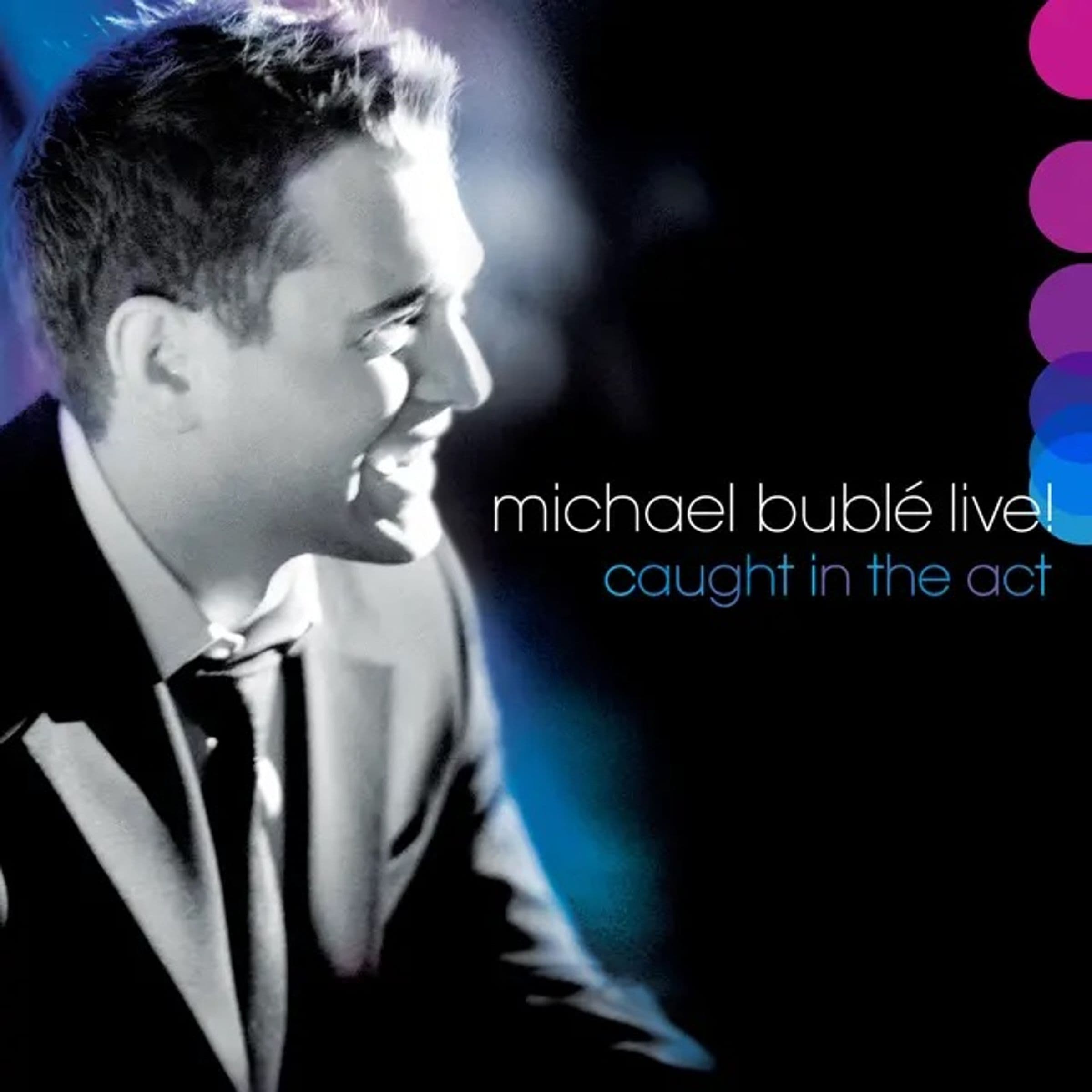 Live! Caught In The Act | Michael Buble