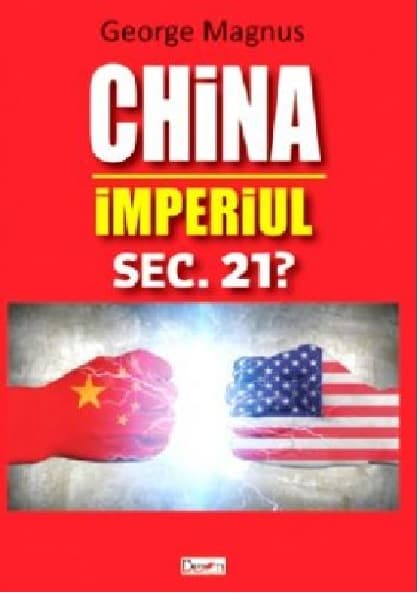 China. Imperiul sec. 21? | George Magnus