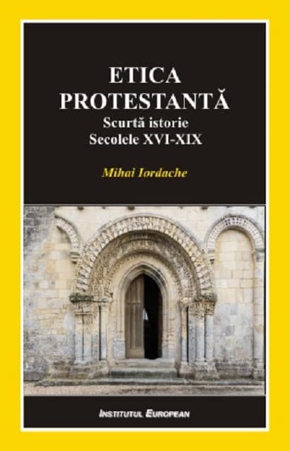 Etica protestanta | Mihai Iordache