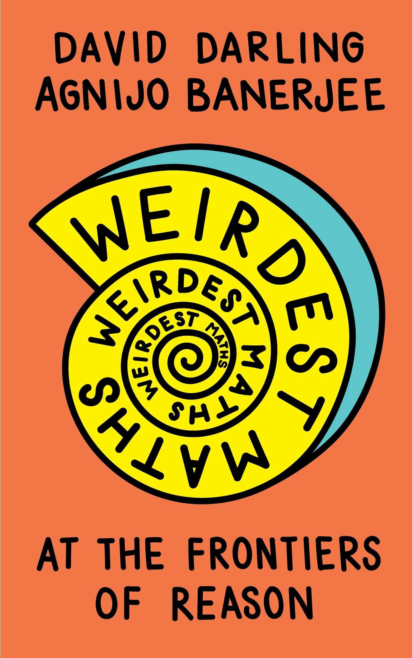 Weirdest Maths | David Darling, Agnijo Banerjee