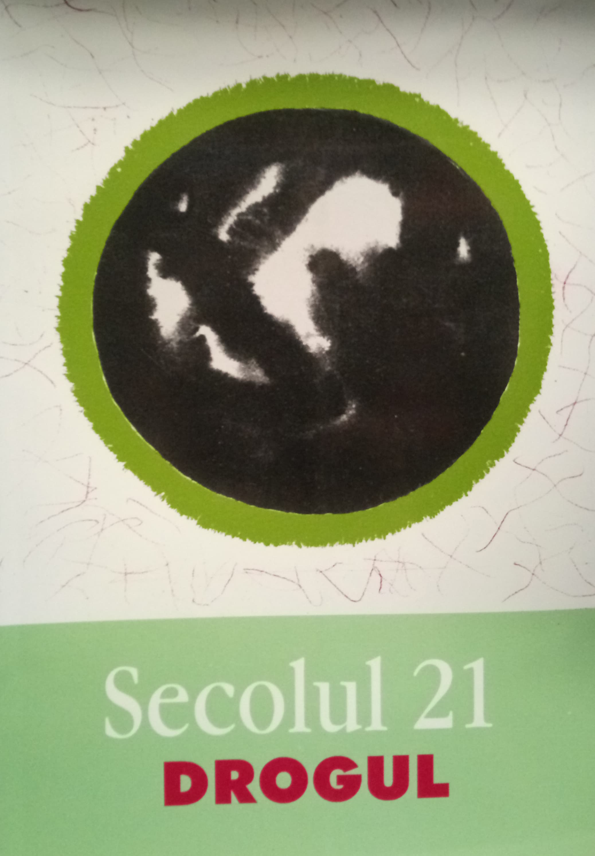 Secolul 21 - Drogul |