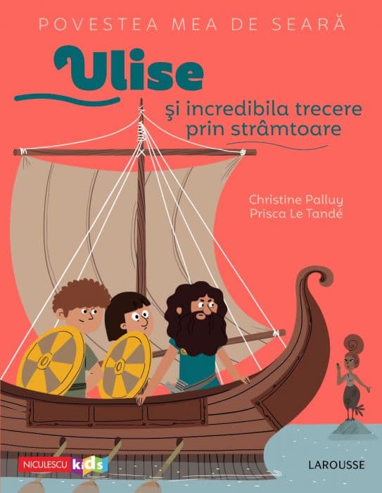 Ulise si incredibila trecere prin stramtoare | Christine Palluy, Prisca Le Tande