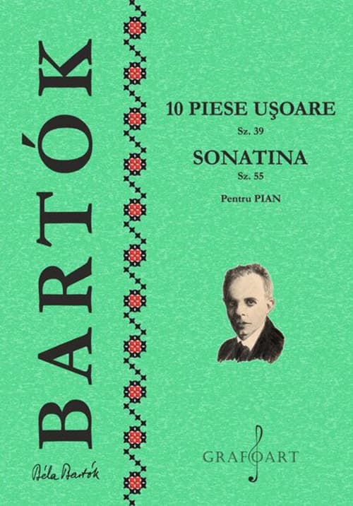 10 piese usoare Sz.39, Sonatina Sz.55 - pentru pian | Bela Bartok