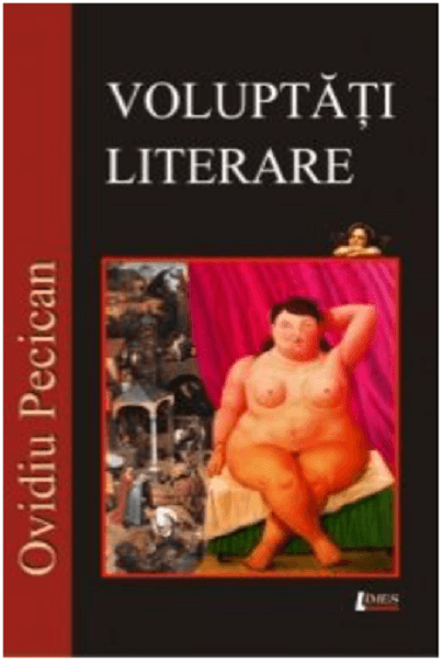 Voluptati literare | Ovidiu Pecican
