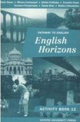 Pathway to English 12: English Horizons | Rodica Vulcanescu, Cornelia Coser, Miruna Carianopol, Rada Balan, Stefan Colibaba, Veronica Focseneanu, Vanda Stan