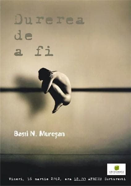 Durerea de a fi | Basil Muresan