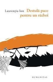 Destula pace pentru un razboi | Laurentiu Ion