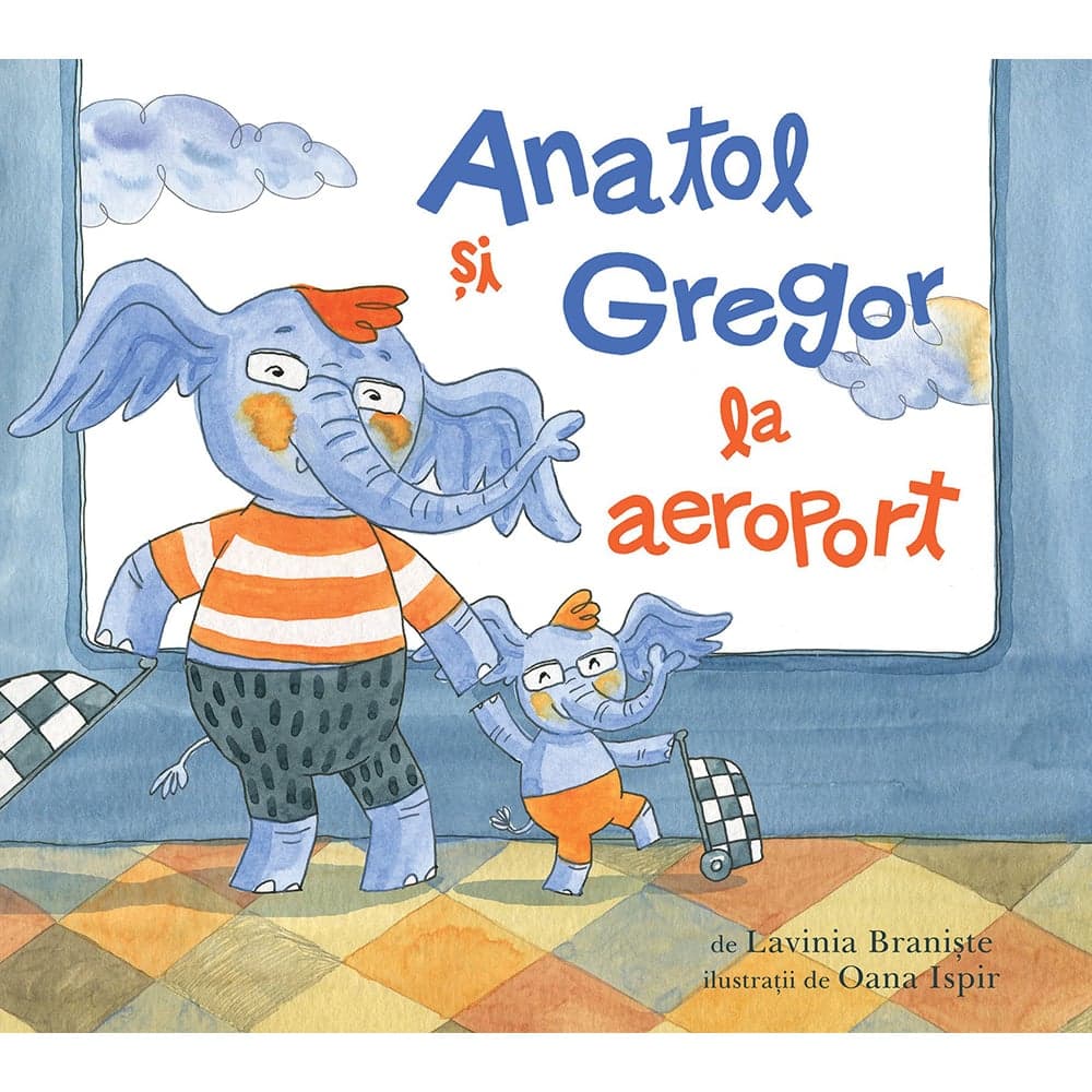 Carte Editura Arthur, Anatol si Gregor la aeroport, Lavinia Braniste